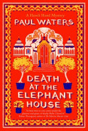 Death at the Elephant House (A Haveli Hotel Mystery, 2)